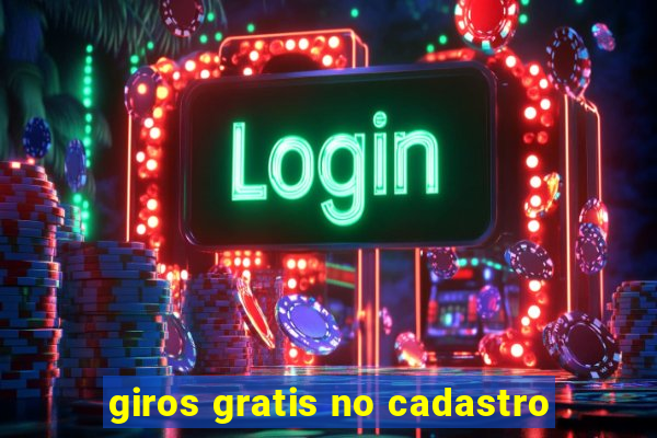 giros gratis no cadastro